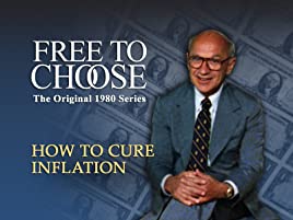 How to Cure Inflation - Free to Choose - Milton Friedman | Dave Tavres