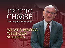 What's Wrong with Our Schools? - Free to Choose - Milton Friedman | Dave Tavres